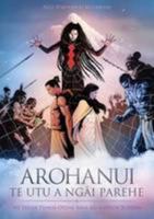 Arohanui: Te Utu a Ngai Parehe (Maori Edition) 1775501906 Book Cover