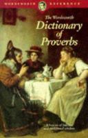The Wordsworth Dictionary of Proverbs (Wordsworth Collection) (Wordsworth Collection) 1853263214 Book Cover