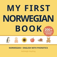 My First Norwegian Book: Bilingual Norwegian-English first words book for children with phonetics 1918471355 Book Cover