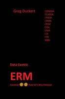 Data-Centric Erm: Common (Insert the 2 Cents Images in Jpegs) That Isn't Very Common 1478799072 Book Cover