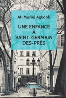 Une enfance à Saint- Germain-des-Prés: Saint-Germain-des-Prés (French Edition) B089TXG7NK Book Cover