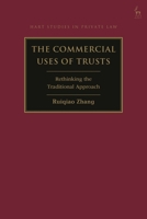 The Commercial Uses of Trusts: Rethinking the Traditional Approach 1509974091 Book Cover