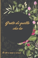 Grato di quello che ho: Io sto a casa e scrivo, per controllare questo brutto momento, con pagine per scrivere i pensieri ed elencare cose da fare. (Italian Edition) B086B2DF47 Book Cover