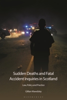 Sudden Deaths and Fatal Accident Inquiries in Scotland 1526519038 Book Cover