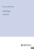 Little Songs: in large print 3387030053 Book Cover