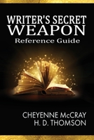 Writer's Secret Weapon: Reference Guide 1734151536 Book Cover