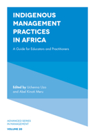 Indigenous Management Practices in Africa : A Guide for Educators and Practitioners 178754849X Book Cover