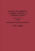 Heads of Families at the First Census of the United States Taken in the Year 1790: New York 1596410914 Book Cover