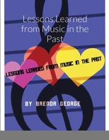 Lessons Learned from Music in the Past 1667138030 Book Cover