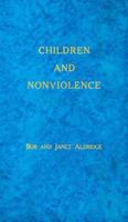 Children and Nonviolence 0932727182 Book Cover