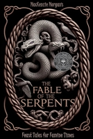 The Fable of the Serpents: A Story of Mischief, The Satanic Panic and Old Gods 130039045X Book Cover