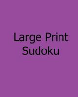 Large Print Sudoku: Medium Level, Large Grid Puzzles 1478239220 Book Cover