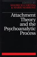 Attachment Theory and the Psychoanalytic Process 186156287X Book Cover
