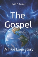 The Gospel: A True Love Story B091LXHMNQ Book Cover