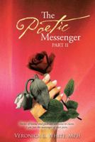 The Poetic Messenger Part II: Stories of blame and guilt are not mine to claim. I am just the messenger of their pain. 1491806362 Book Cover