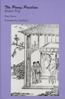 The Peony Pavilion: Mudan ting 0253215277 Book Cover