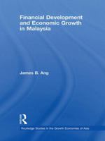 Financial Development and Economic Growth in Malaysia 0415596157 Book Cover