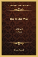 The Wider Way: A Novel 116568666X Book Cover