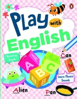 Play with English: First Practice Workbook | Fun and Interactive English Learning Activities | Capital and Small letters, Vowels, Consonants, Phonics ... | Ages 3+ [Penguin Early Learning Series] 9815233270 Book Cover