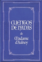 Cuentos de Hadas de Madame d'Aulnoy (Spanish Edition) B0DRFJ2RXX Book Cover