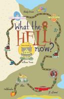 What The Hell Now 0990868478 Book Cover