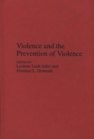 Violence and the Prevention of Violence 0275948730 Book Cover