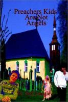 Preachers Kids Are Not Angels 1403375658 Book Cover