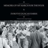 Memoirs of My March for the Poor: I Marched in the Poor People's Campaign 1493122401 Book Cover