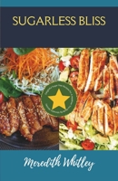 Sugarless Bliss: Delightful Sugar-free Recipes for a Healthier You B0CS5RZ1LM Book Cover
