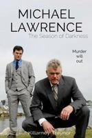 Michael Lawrence: The Season of Darkness 1546913998 Book Cover