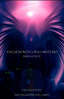 Encuentros con el misterio - primera parte: Investigaciones de campo de Paco Quevedo B0BB5ZL6ZJ Book Cover