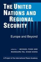 The United Nations & Regional Security: Europe and Beyond 1588262324 Book Cover