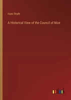 A Historical View of the Council of Nice 1022510428 Book Cover