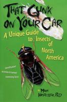 That Gunk on Your Car: A Unique Guide to Insects of North America 089815961X Book Cover