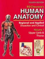 Human Anatomy: Regional & Applied (Dissection & Clinical) 4e (in 3 Vols.) Vol. 1: Upper Limb & Thorax With CD 8123911556 Book Cover