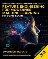 Feature Engineering für modernes Machine Learning mit Scikit-Learn: Fortgeschrittene Data Science und praktische Anwendungen (German Edition) B0FFTKKPN8 Book Cover
