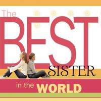 The Best Sister in the World 141654173X Book Cover