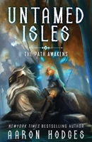 Untamed Isles: The Path Awakens 1991018045 Book Cover
