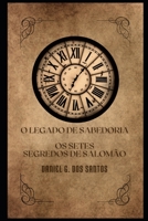 OS SETES SEGREDOS DE SALOMÃO: O LEGADO DE SABEDORIA 6500759974 Book Cover