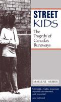 Street Kids: The Tragedy of Canada's Runaways 0802067050 Book Cover