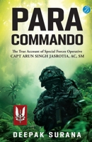 Para Commando: The true account of a Special Forces Operative, Capt Arun Singh Jasrotia | Real-Life Story of a Brave Para Special Forces Officer 9364118154 Book Cover