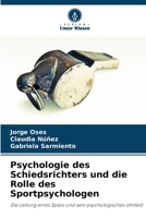 Psychologie des Schiedsrichters und die Rolle des Sportpsychologen (German Edition) 6206502066 Book Cover