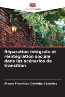 Réparation intégrale et réintégration sociale dans les scénarios de transition (French Edition) 6206680312 Book Cover