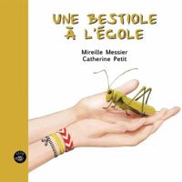Une bestiole à l'école 2924309646 Book Cover