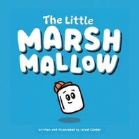 The Little Marshmallow B0FLKMYBHP Book Cover