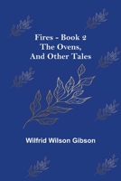 Fires - Book 2: The Ovens, and Other Tales 9355895518 Book Cover