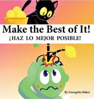 Make The Best of It!: iHaz lo Mejor Posible! 1892306573 Book Cover