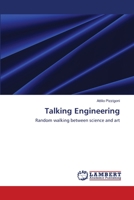 Talking Engineering: Random walking between science and art 6139822793 Book Cover