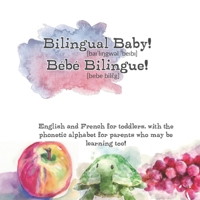 Bilingual Baby!: Bébé Bilingue! B0BV4F95FQ Book Cover