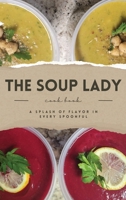THE SOUP LADY Cook Book B0GFXXFM6X Book Cover